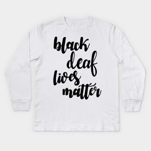 Black deaf lives matter Kids Long Sleeve T-Shirt